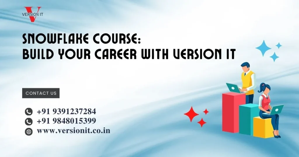 Snowflake Course: Build Your Career with Version IT