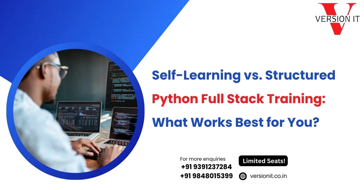 Self-Learning vs. Structured Python Full Stack Training: What Works Best for You?