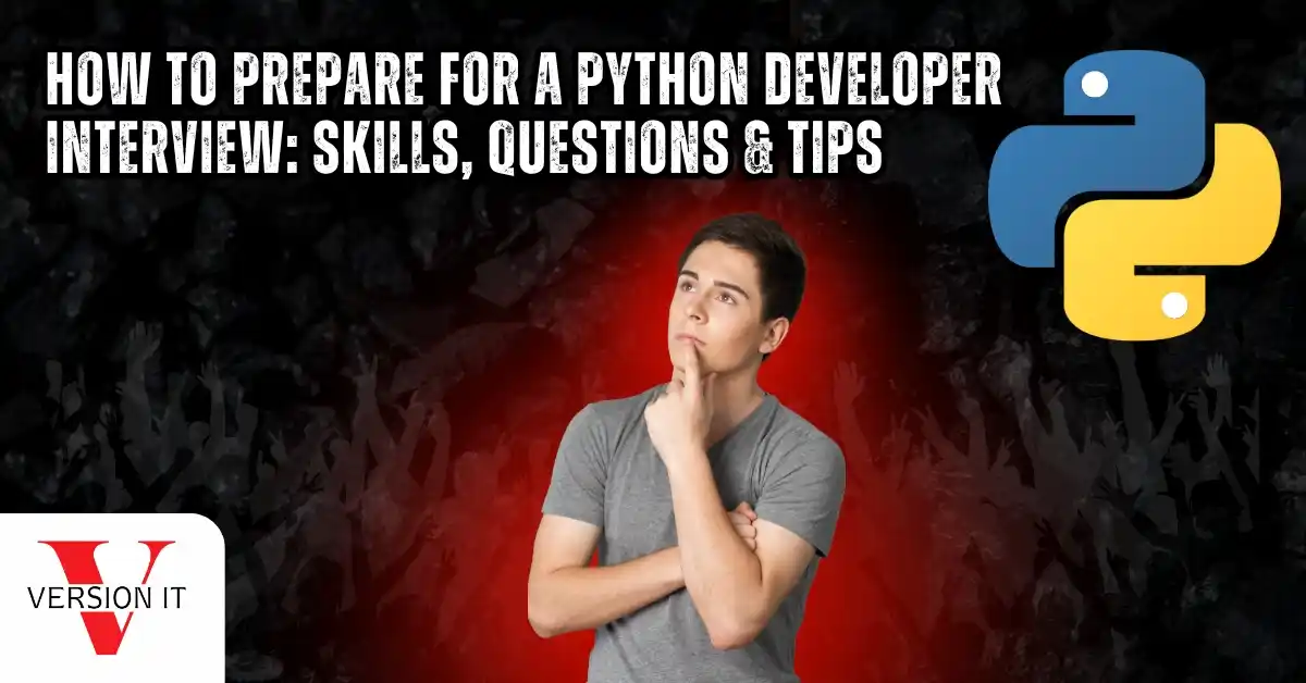 How to Prepare for a Python Developer Interview: Skills, Questions and Tips