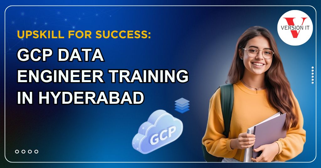 GCP Data Engineer Training in Hyderabad