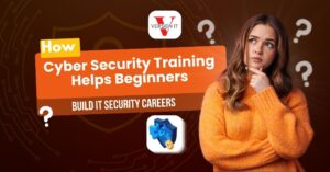 How Cyber Security Training Helps Beginners Build IT Security Careers