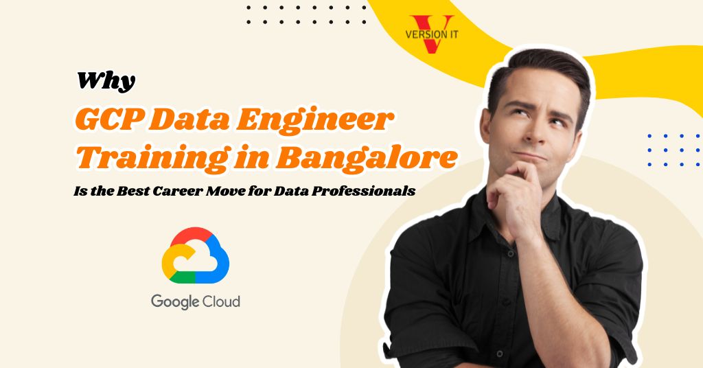 GCP Data Engineer Training in Bangalore