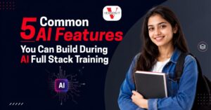 5 Common AI Features You Can Build During AI Full Stack Training
