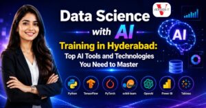 Data Science with AI Training in Hyderabad: Top AI Tools and Technologies You Need to Master