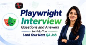 Playwright Interview Questions and Answers to Help You Land Your Next QA Job