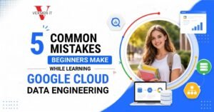5 Common Mistakes Beginners Make While Learning Google Cloud Data Engineering