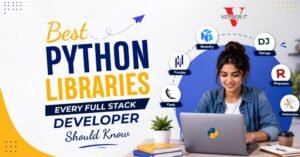 Best Python Libraries Every Full Stack Developer Should Know