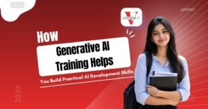 How Generative AI Training Helps You Build Practical AI Development Skills
